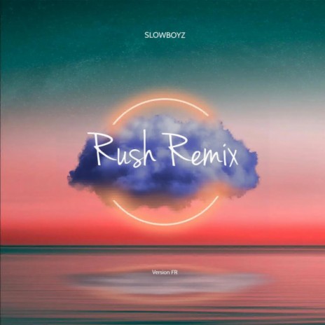 Rush (Version FR) | Boomplay Music