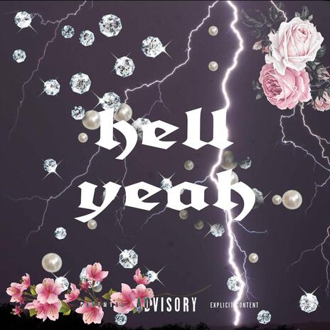 Hell Yeah | Boomplay Music