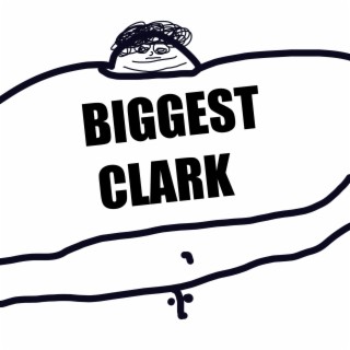 Biggest Clark