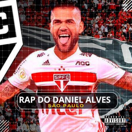 Rap do Daniel Alves (São Paulo) | Boomplay Music