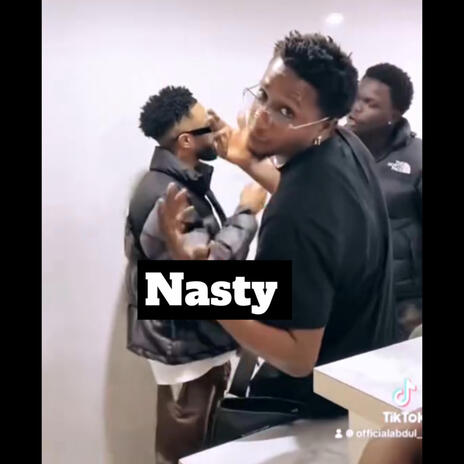 Nasty | Boomplay Music