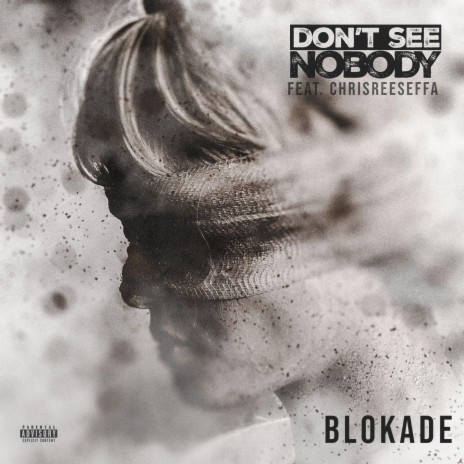 DON'T SEE NOBODY ft. CHRISREESEFFA | Boomplay Music