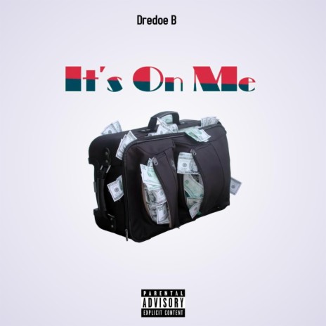 It's On Me | Boomplay Music