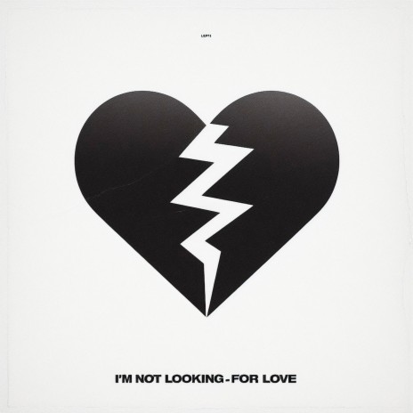 I'm Not Looking for Love | Boomplay Music