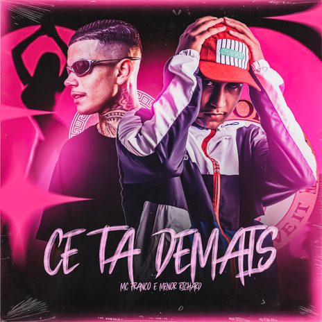 CE TA DEMAIS ft. MENOR RICHARD & DJ GR | Boomplay Music