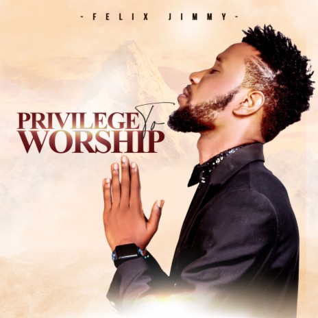 Privilege To Worship