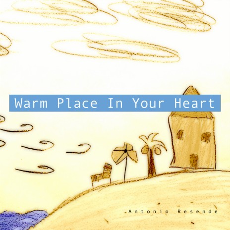 Warm Place In Your Heart | Boomplay Music