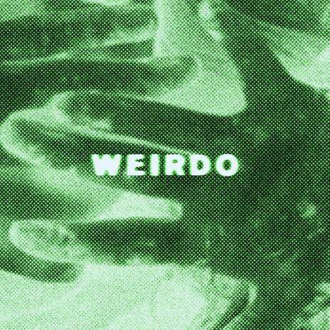 WEIRDO | Boomplay Music