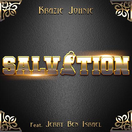 Salvation ft. Krazie Johnie | Boomplay Music