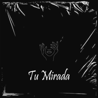 Tu Mirada