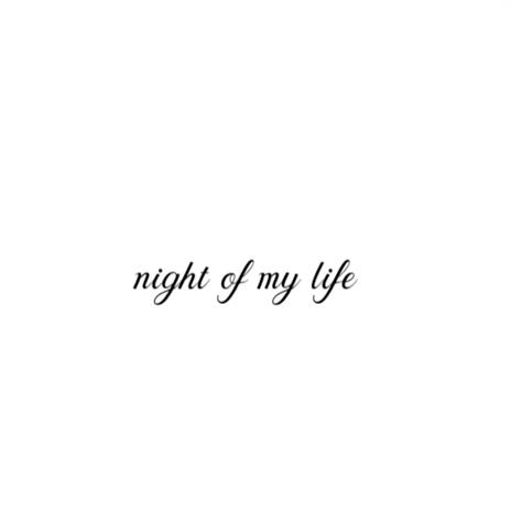 night of my life | Boomplay Music