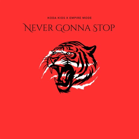 Never Gonna Stop ft. Empire Mode