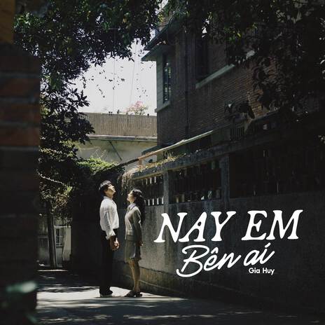 Nay Em Bên Ai | Boomplay Music