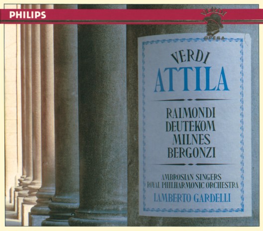 Verdi: Attila / Prologue: "Vanitosi!" ft. Sherrill Milnes, Royal Philharmonic Orchestra & Lamberto Gardelli | Boomplay Music