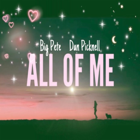 All of Me ft. Dan picknell | Boomplay Music