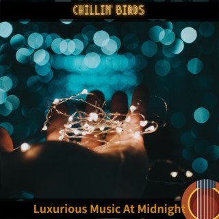 Luxurious Music at Midnight