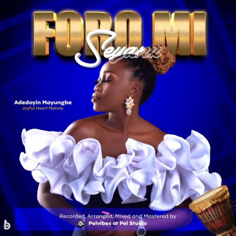 Foro mi Seyanu by Adedoyin | Boomplay Music