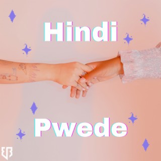 Hindi Pwede