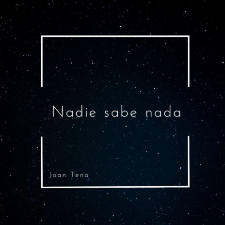 Nadie sabe nada | Boomplay Music