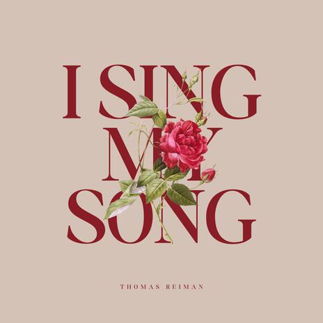 I Sing My Song (For You) | Boomplay Music