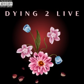 Dying 2 Live (Live) ft. Yakeima Songbird White lyrics | Boomplay Music