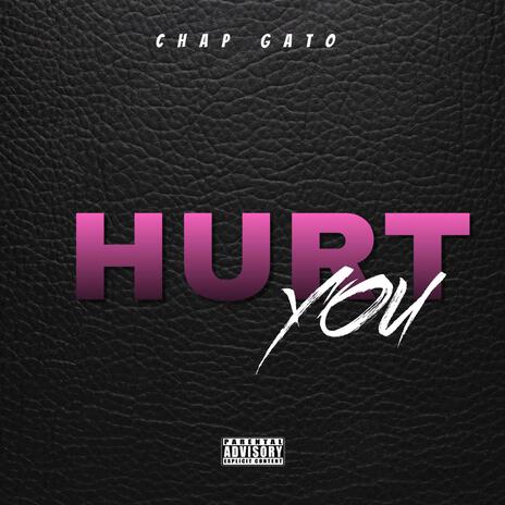 HURT YOU | Boomplay Music