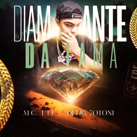 Diamante da Lama ft. Dj HG & 7Otoni | Boomplay Music