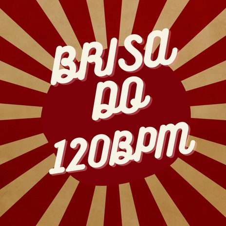 BRISA DO 120BPM ft. dj martins 011 | Boomplay Music