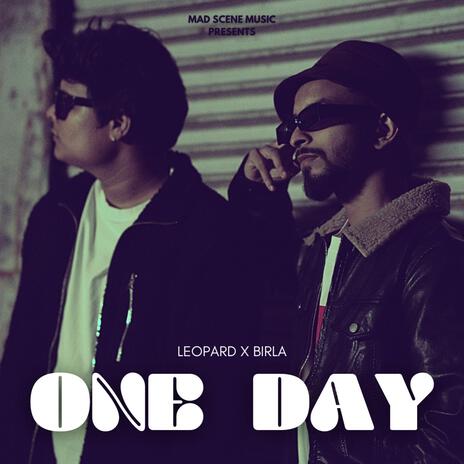 One Day ft. Birla | Boomplay Music