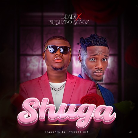 Shuga ft. Preshzino Songz | Boomplay Music