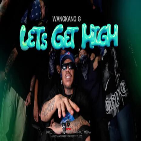 Let's get high | Boomplay Music