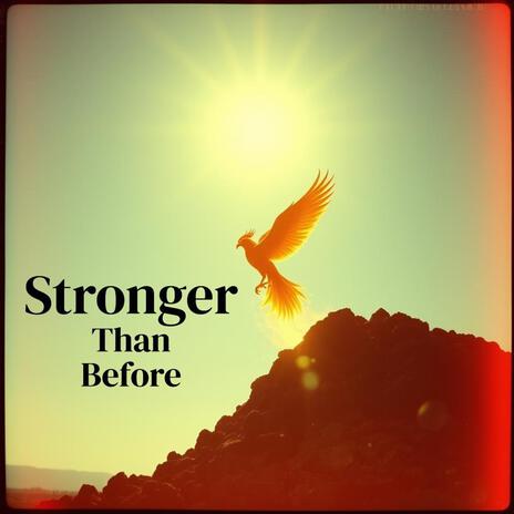 Stronger Than Before | Boomplay Music