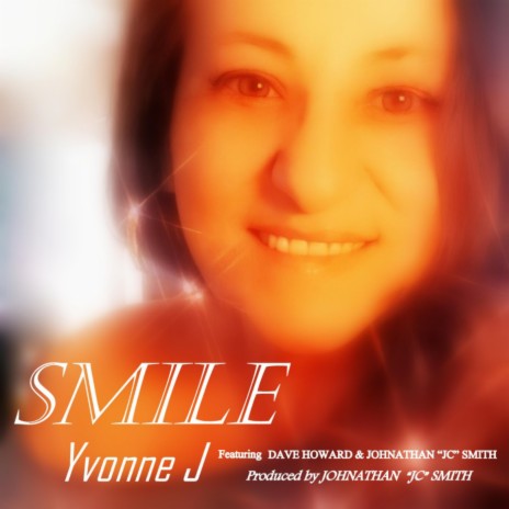 SMILE ft. Dave Howard & Johnathan "JC" Smith