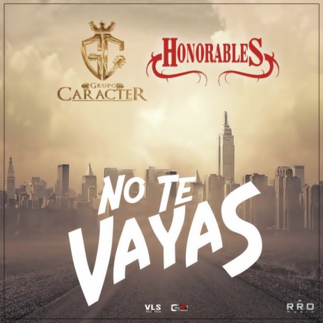 No Te Vayas ft. Honorables