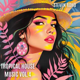 Tropical House Music, Vol. 4