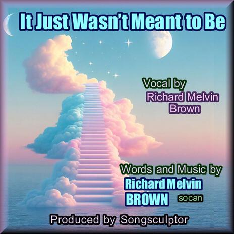 It Just Wasn’t Meant to Be | Boomplay Music