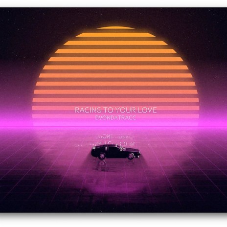 Racing To Your Love | Boomplay Music