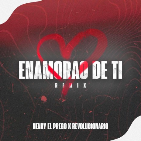 Enamorao De Ti (Remix) ft. Revolucionario | Boomplay Music