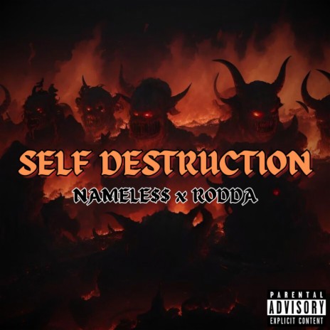 SELF DESTRUCTION ft. NAMELE$$ | Boomplay Music