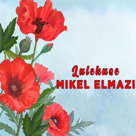 Lulekuqe ft. Mikel Elmazi | Boomplay Music