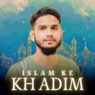 Islam Ke Khadim