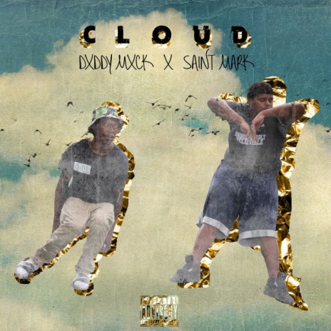 Cloud ft. Saint Mark & Grim Delarosa