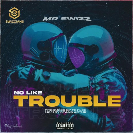 No Like Trouble | Boomplay Music