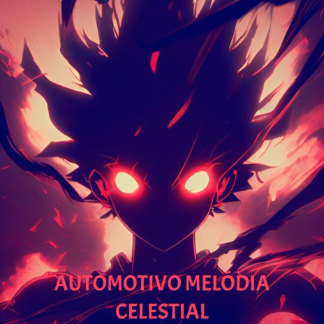 AUTOMOTIVO MELÓDIA CELESTIAL | Boomplay Music