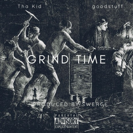 Grind Time ft. Tha Kid & goodstuff | Boomplay Music