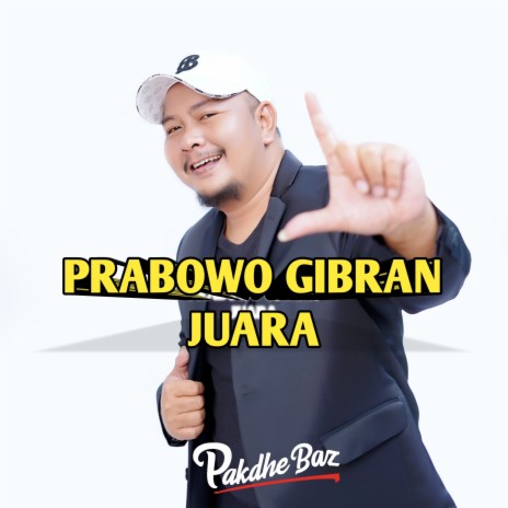 Prabowo Gibran Juara | Boomplay Music