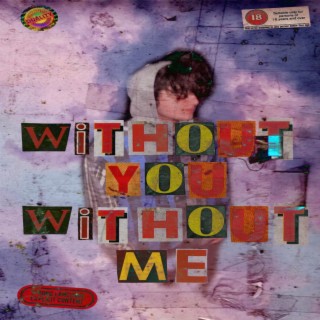 without you without me | Boomplay Music