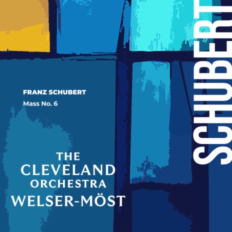 Mass No. 6 in E-Flat Major, D. 950: I. Kyrie ft. Franz Welser-Möst & Cleveland Orchestra Chorus | Boomplay Music