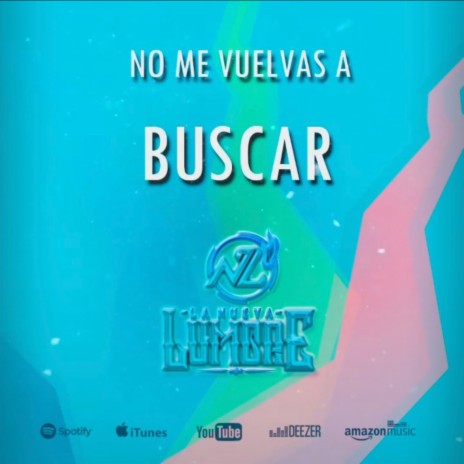 No Me Vuelvas A Buscar | Boomplay Music