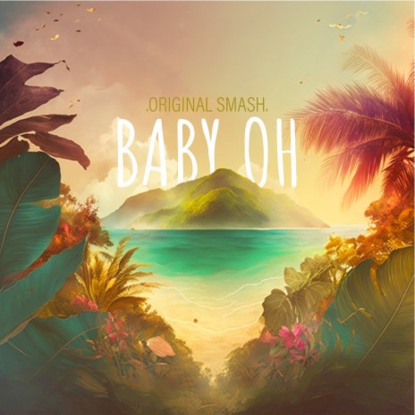 BABY OH | Boomplay Music